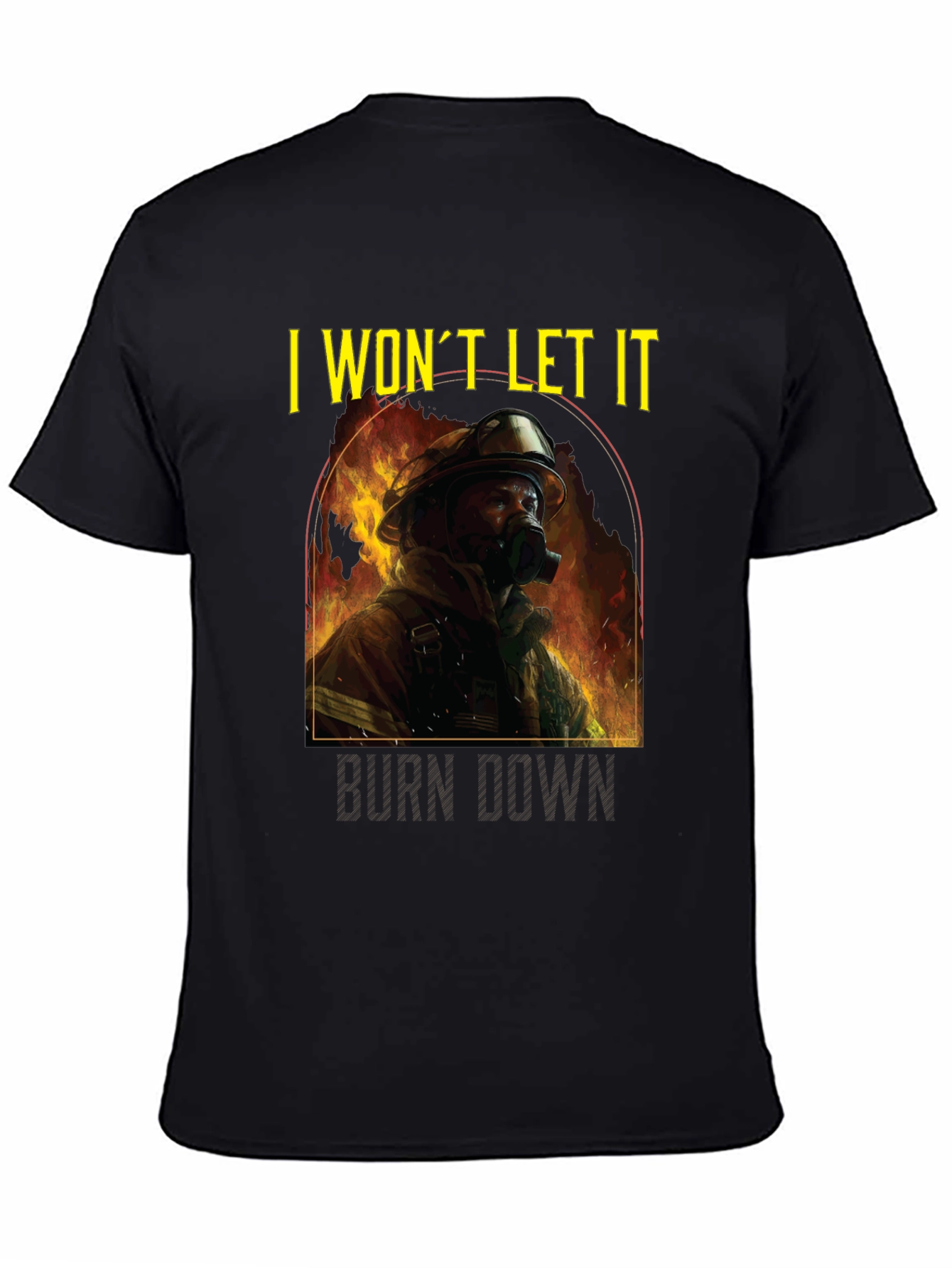 Firefighter I Wont Let It Burn Down T-Shirt
