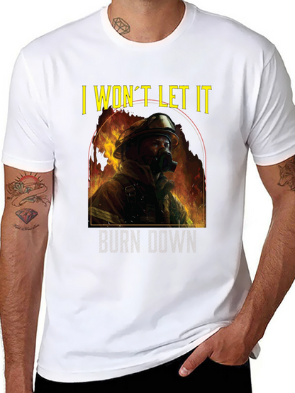 Firefighter I Wont Let It Burn Down T-Shirt