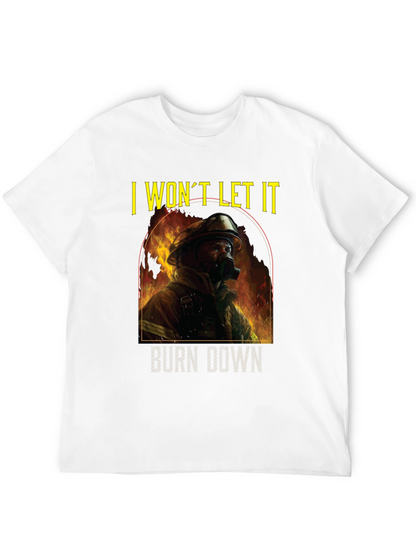 Firefighter I Wont Let It Burn Down T-Shirt