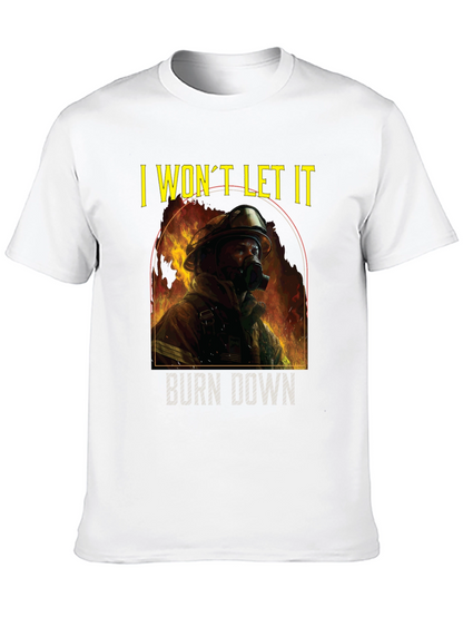 Firefighter I Wont Let It Burn Down T-Shirt