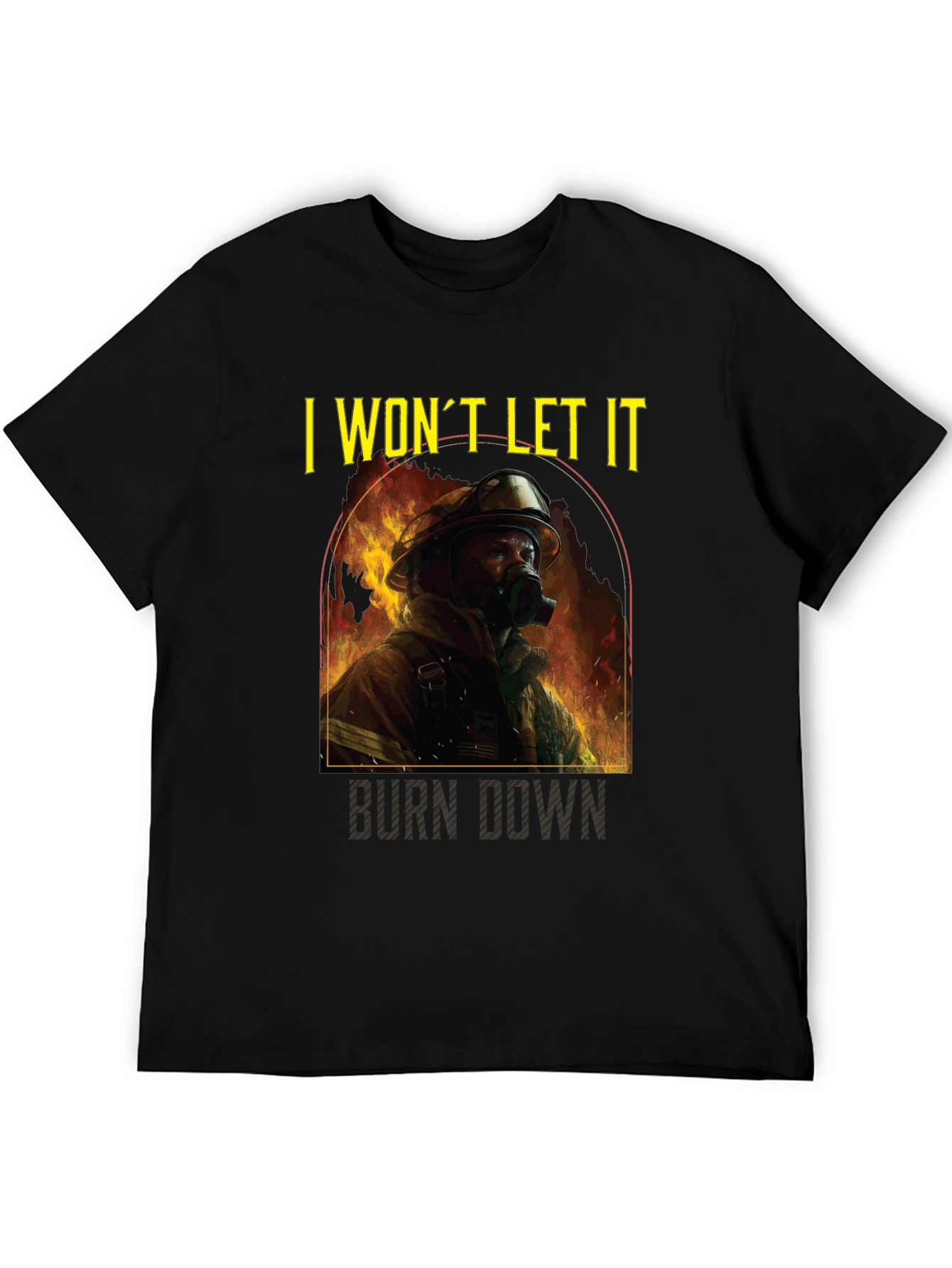 Firefighter I Wont Let It Burn Down T-Shirt