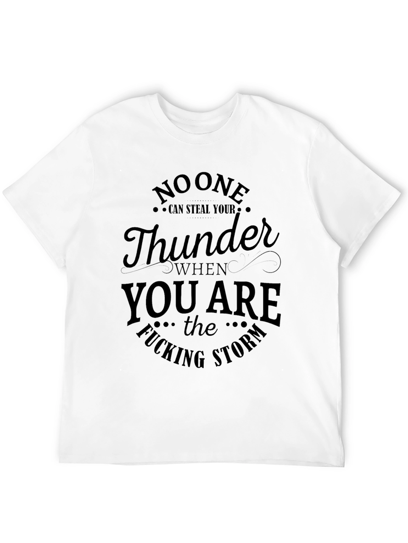 No One Can Steal Your Thunder Graphic T-Shirt