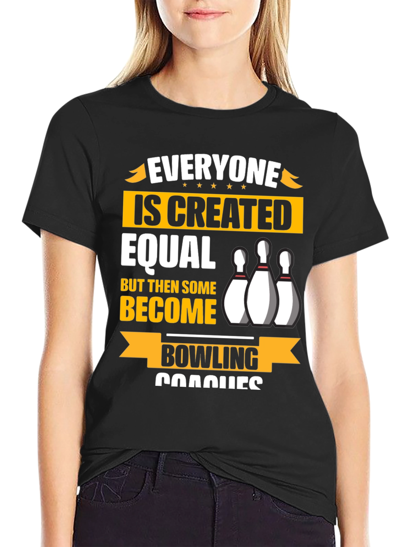 Bowling Coach T-Shirt - Everyone is Created Equal