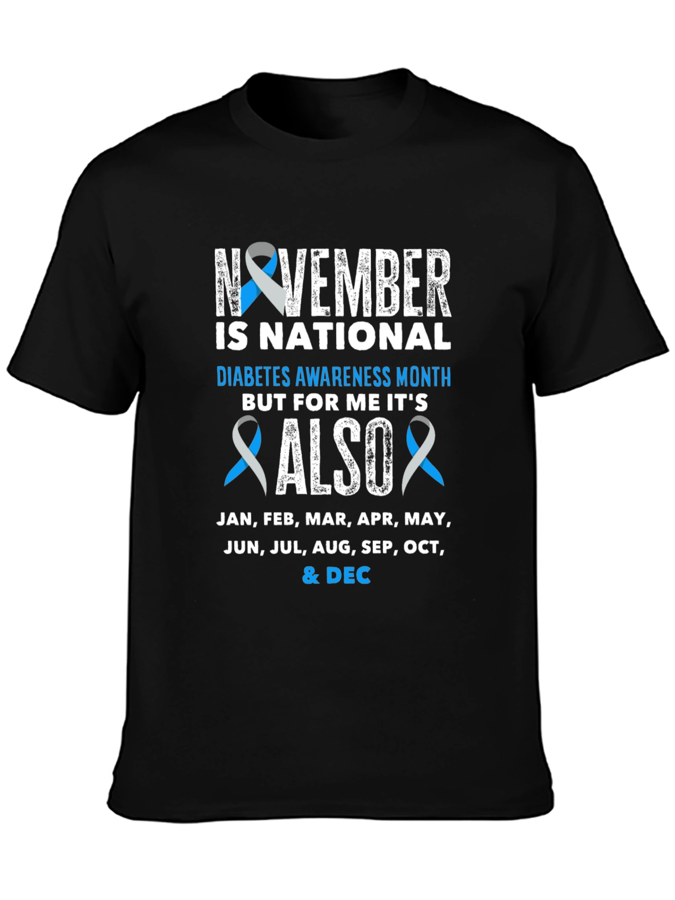 Diabetes Awareness All Year T-Shirt
