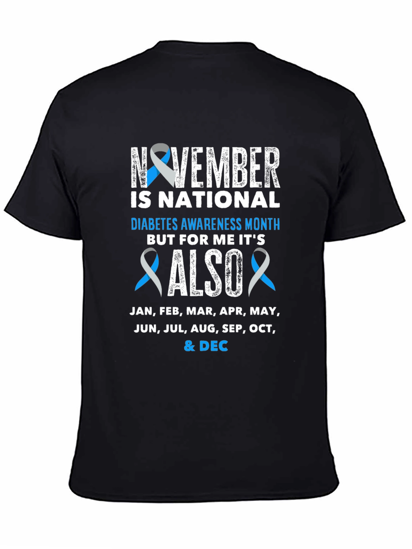 Diabetes Awareness All Year T-Shirt