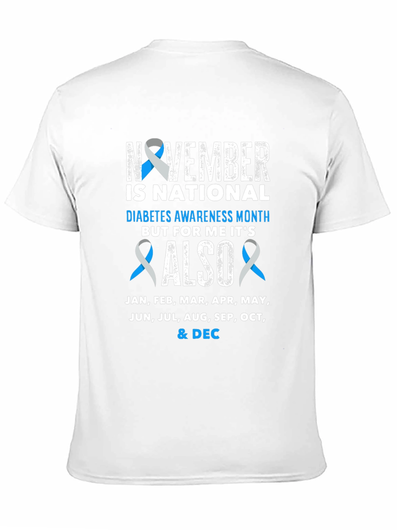 Diabetes Awareness All Year T-Shirt