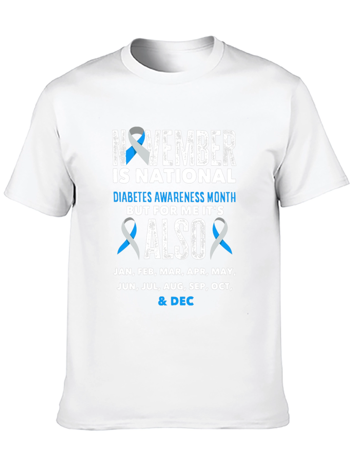 Diabetes Awareness All Year T-Shirt