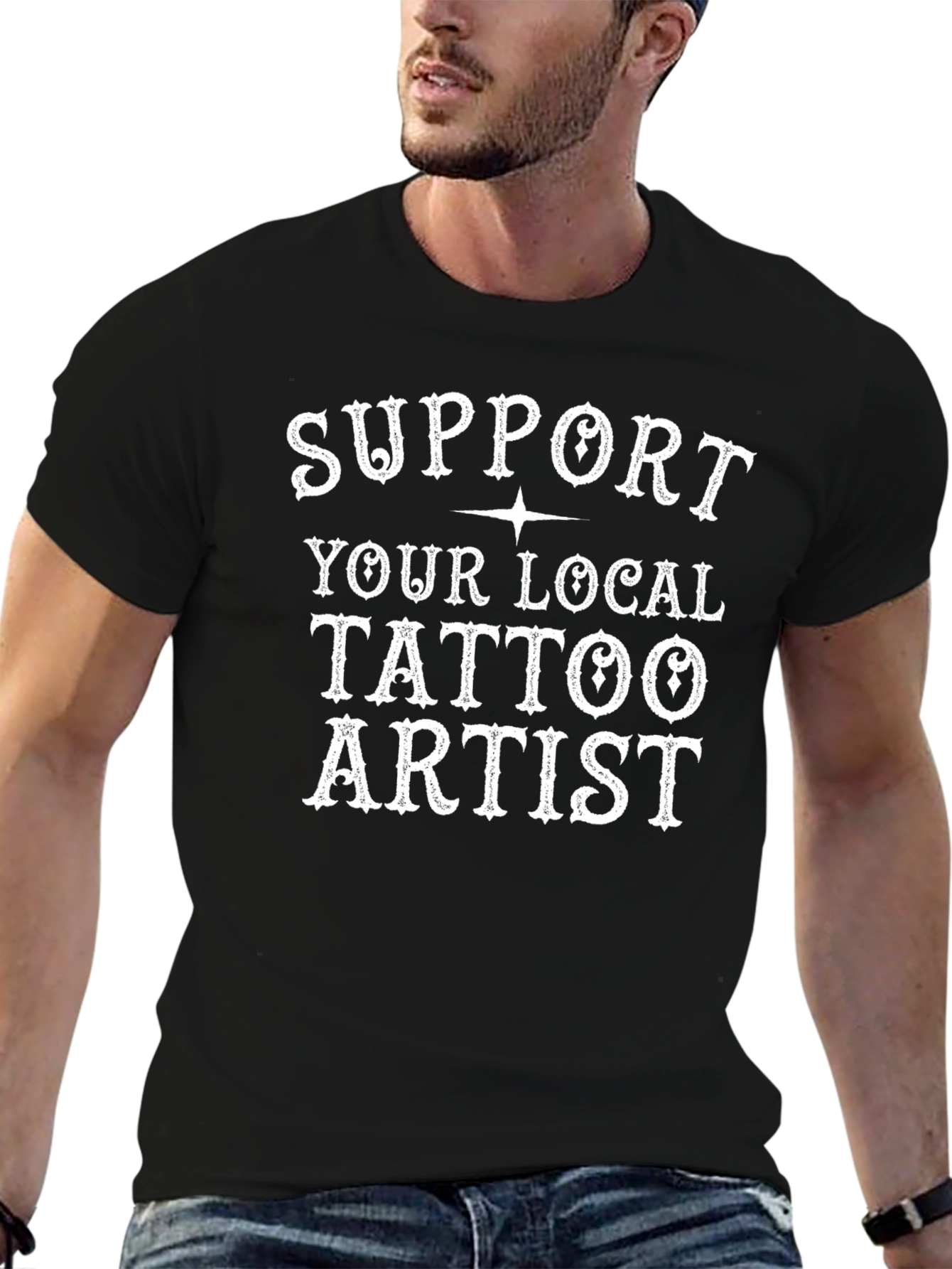Support Your Local Tattoo Artist Black T-Shirt