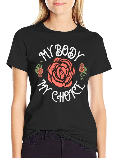 My Body My Choice Rose Graphic Tee