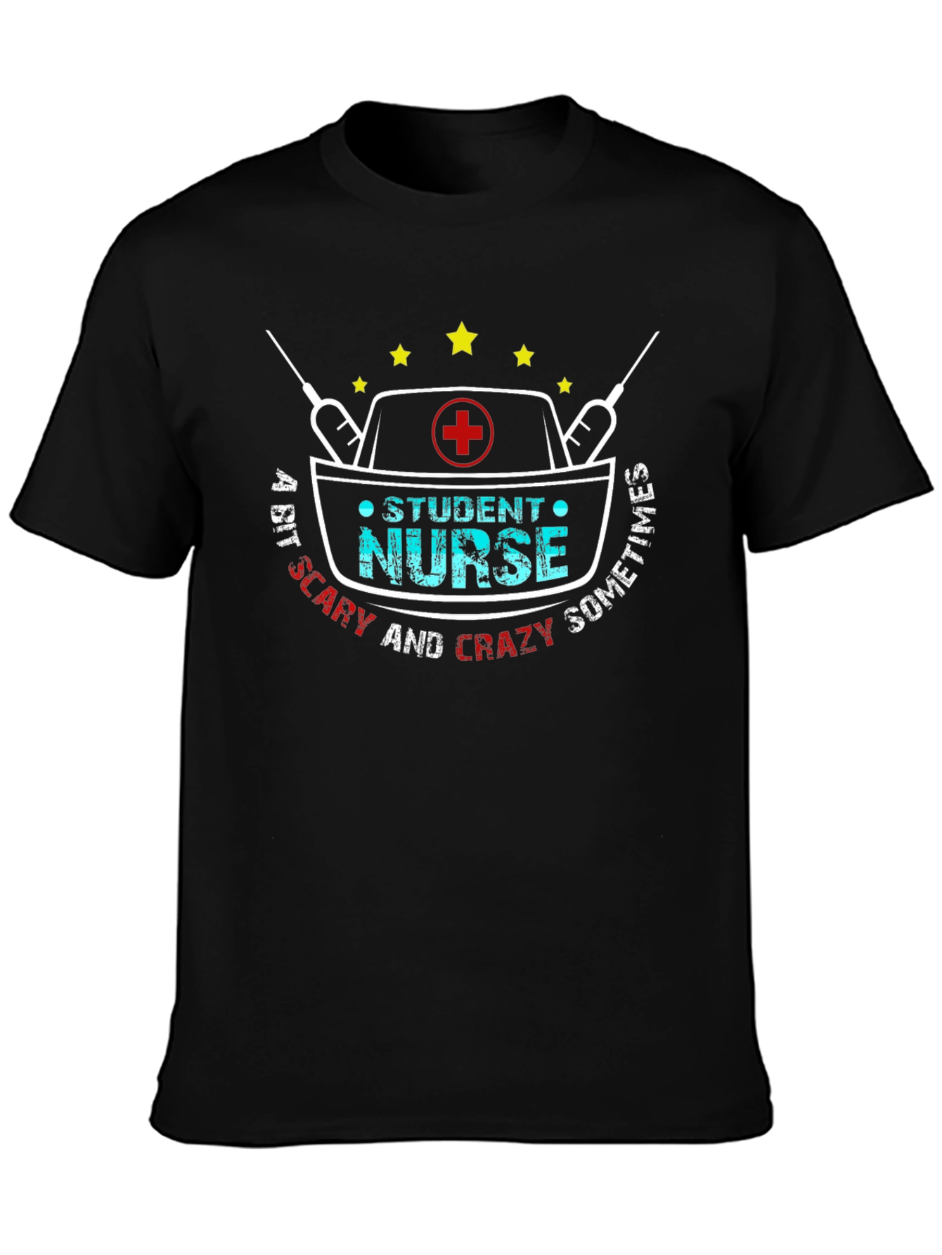 Student Nurse Crazy Sometimes T-Shirt