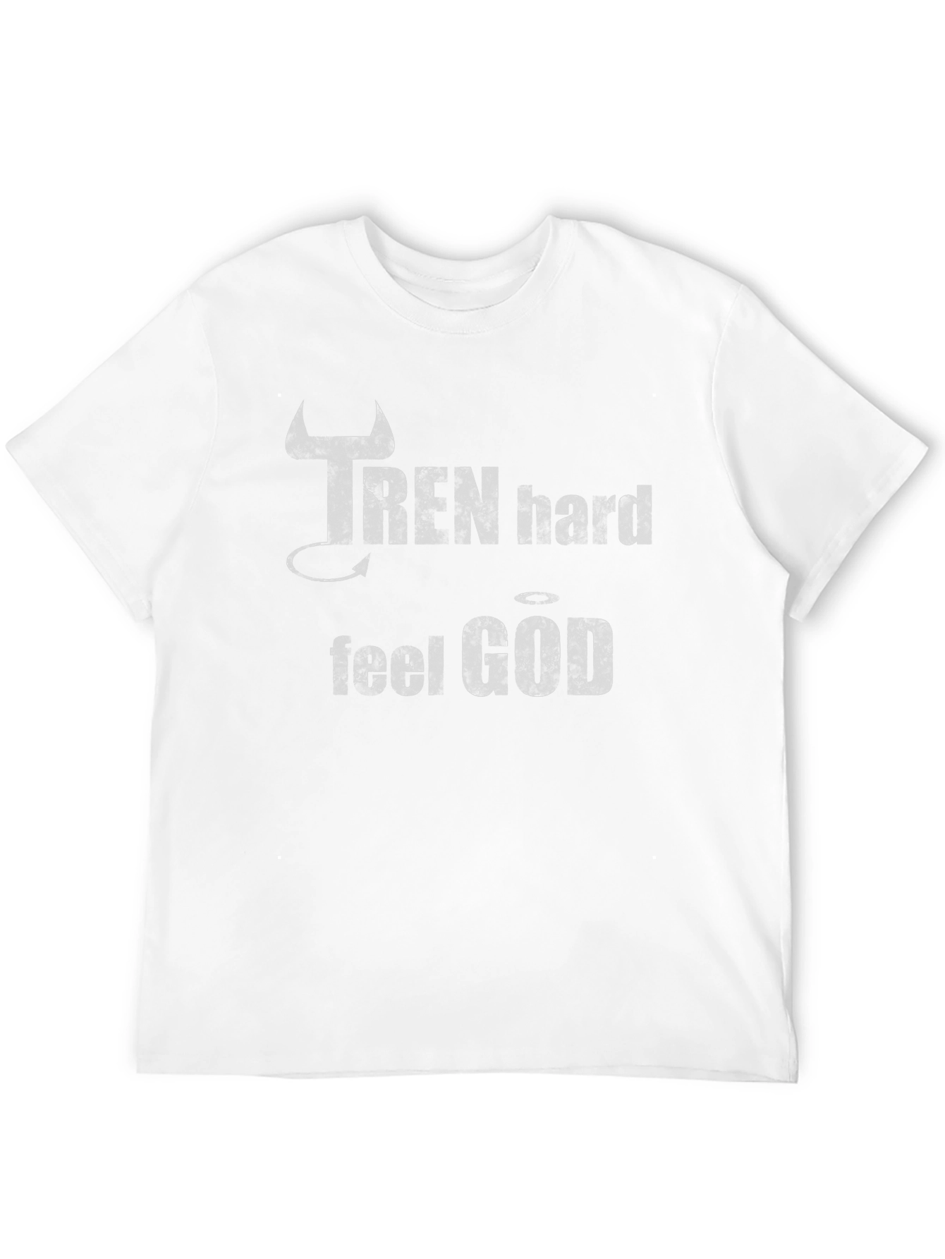 Train Hard Feel God T-Shirt