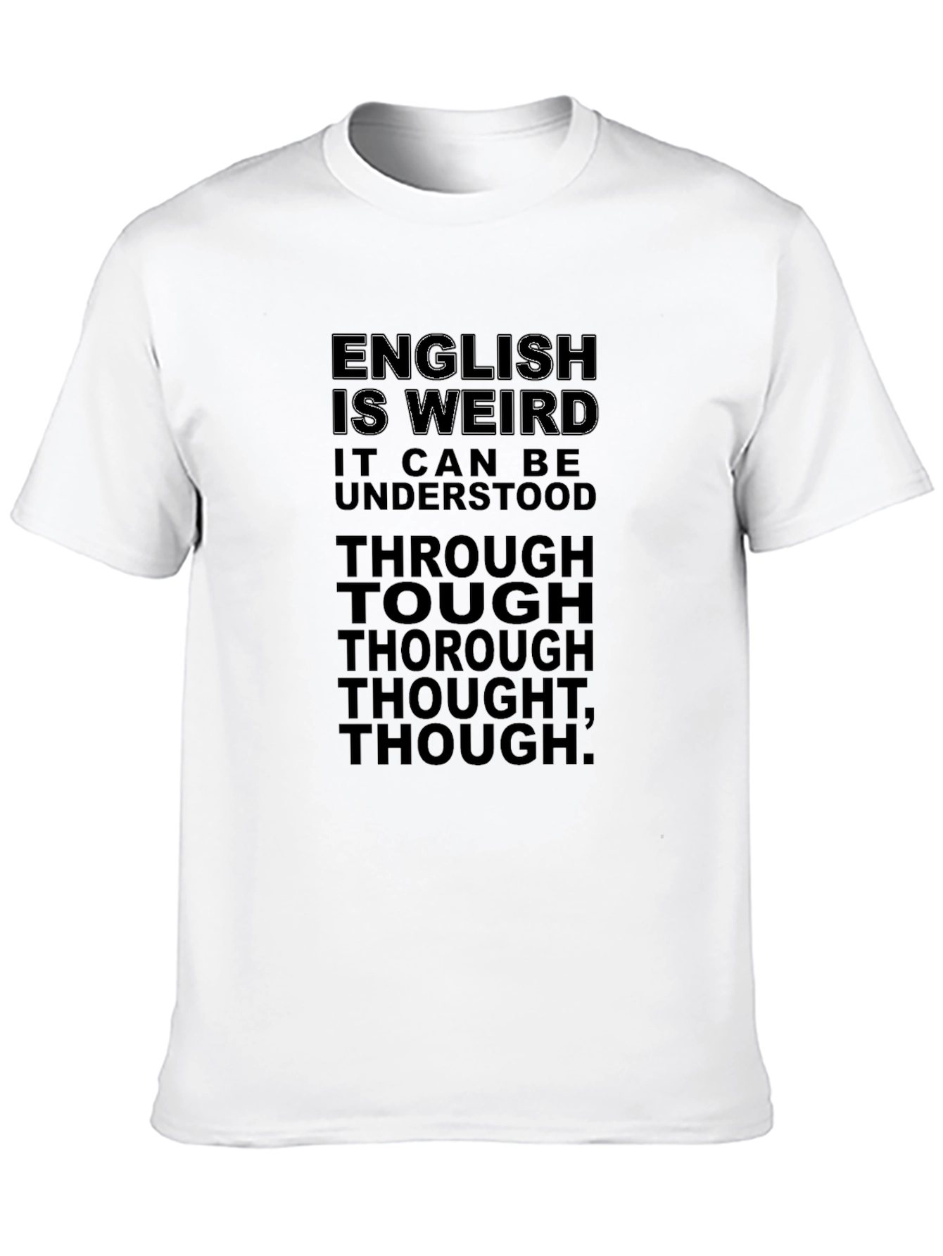 English Is Weird T-Shirt - Wordplay Fun!