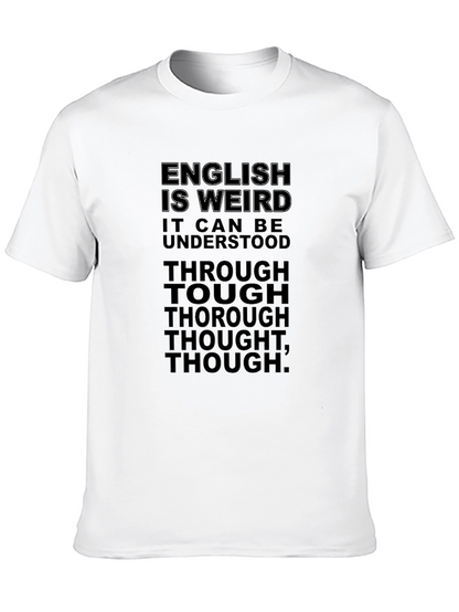 English Is Weird T-Shirt - Wordplay Fun!