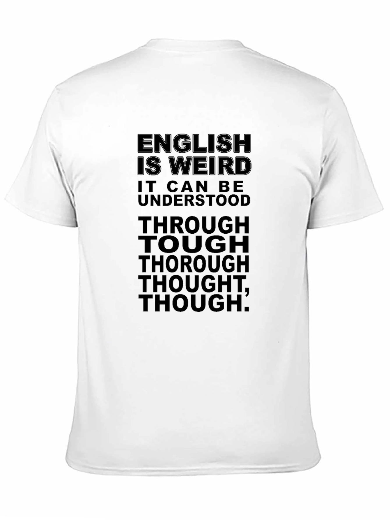 English Is Weird T-Shirt - Wordplay Fun!