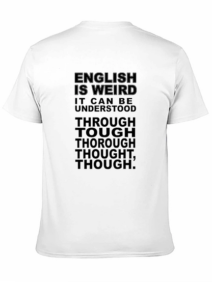 English Is Weird T-Shirt - Wordplay Fun!