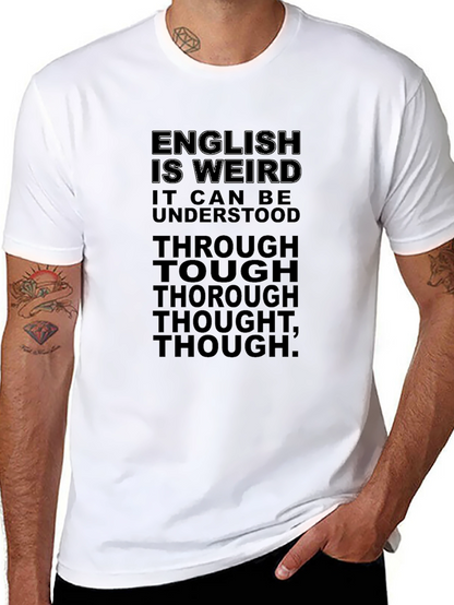 English Is Weird T-Shirt - Wordplay Fun!