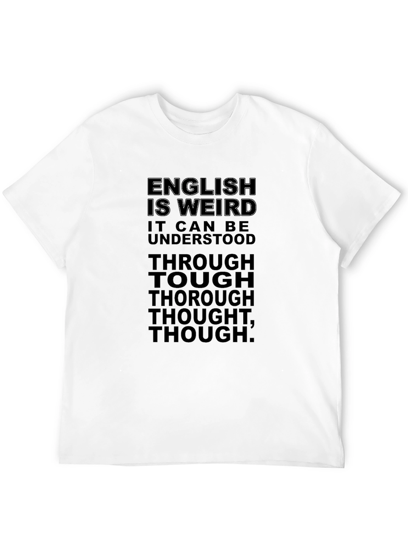 English Is Weird T-Shirt - Wordplay Fun!