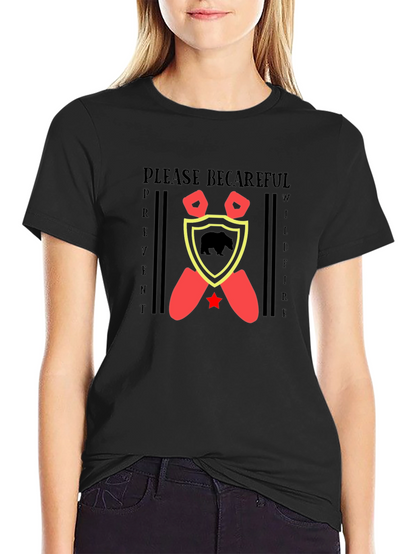 Please Becareful T-Shirt Wildfire Prevention Tee