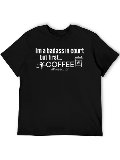 Badass in Court Prosecutor T-Shirt