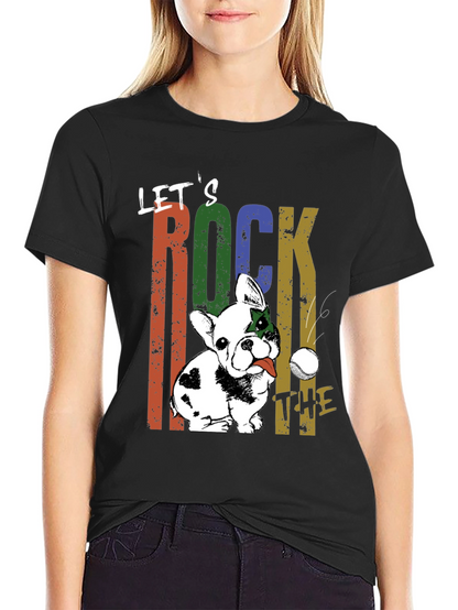 Lets Rock The Tee - Dog Graphic T-Shirt