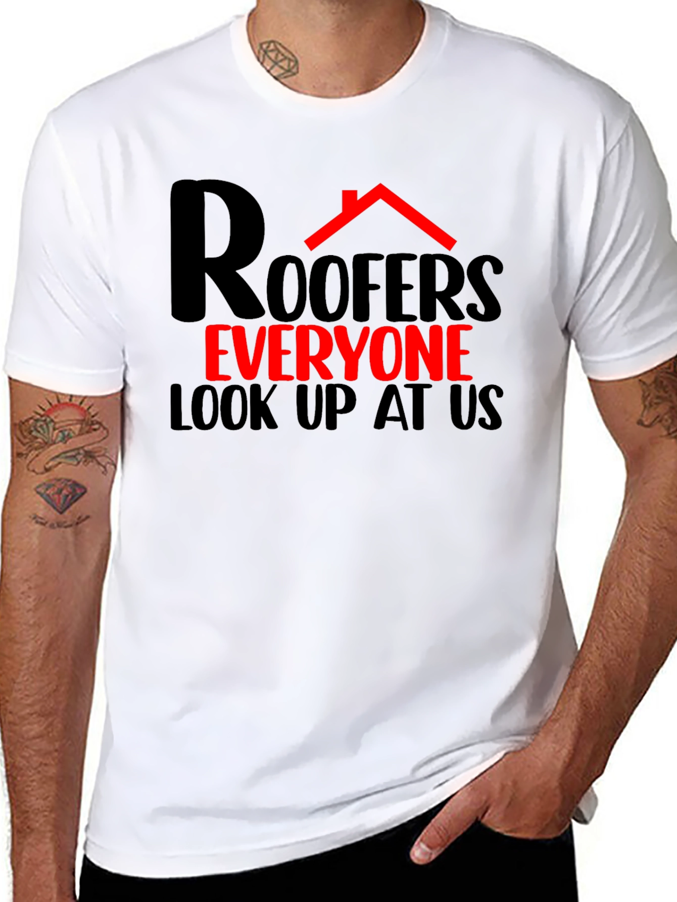 Roofers Everyone Look Up T-Shirt