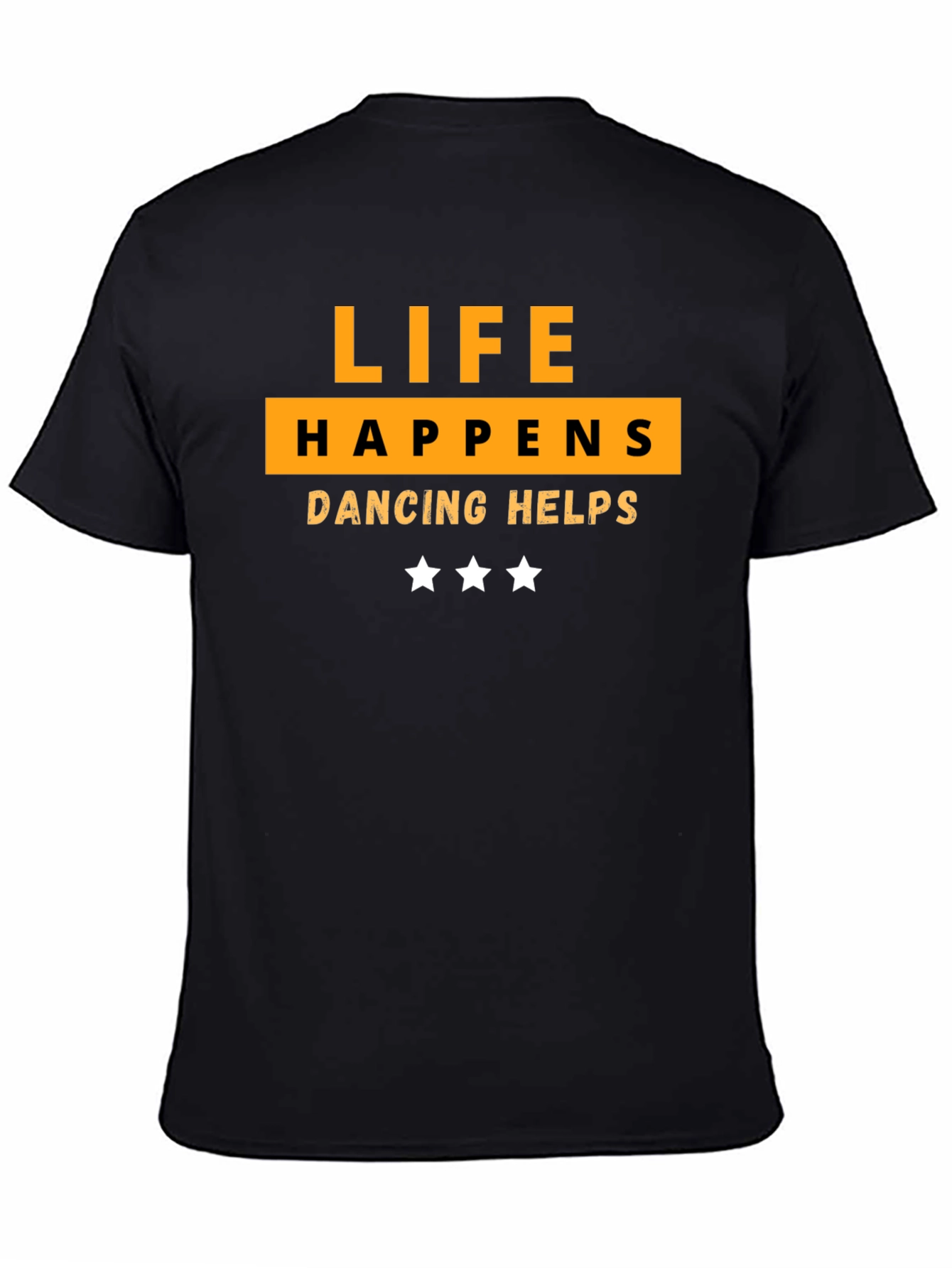 Life Happens Dancing Helps T-Shirt