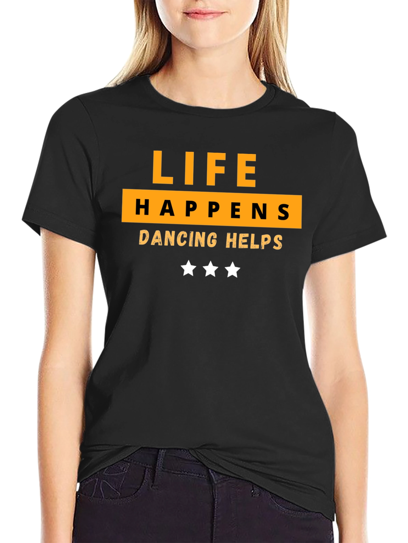 Life Happens Dancing Helps T-Shirt