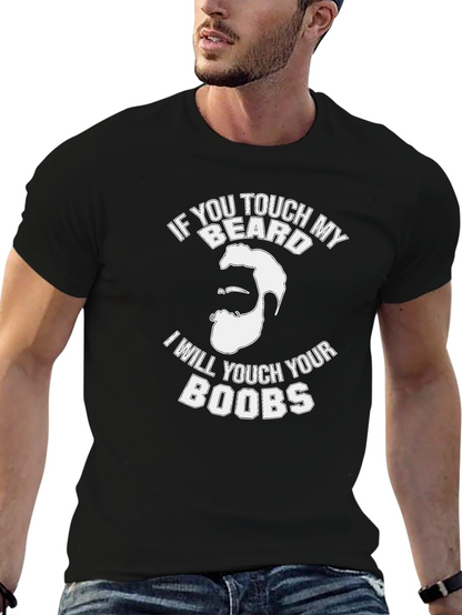 Funny Graphic Tee - If You Touch My Beard...