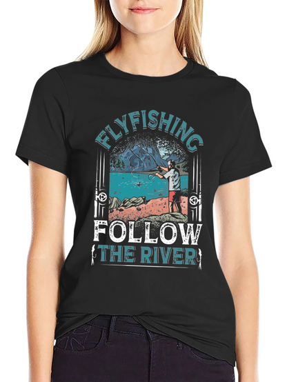 Flyfishing Follow the River T-Shirt