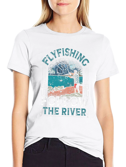 Flyfishing Follow the River T-Shirt