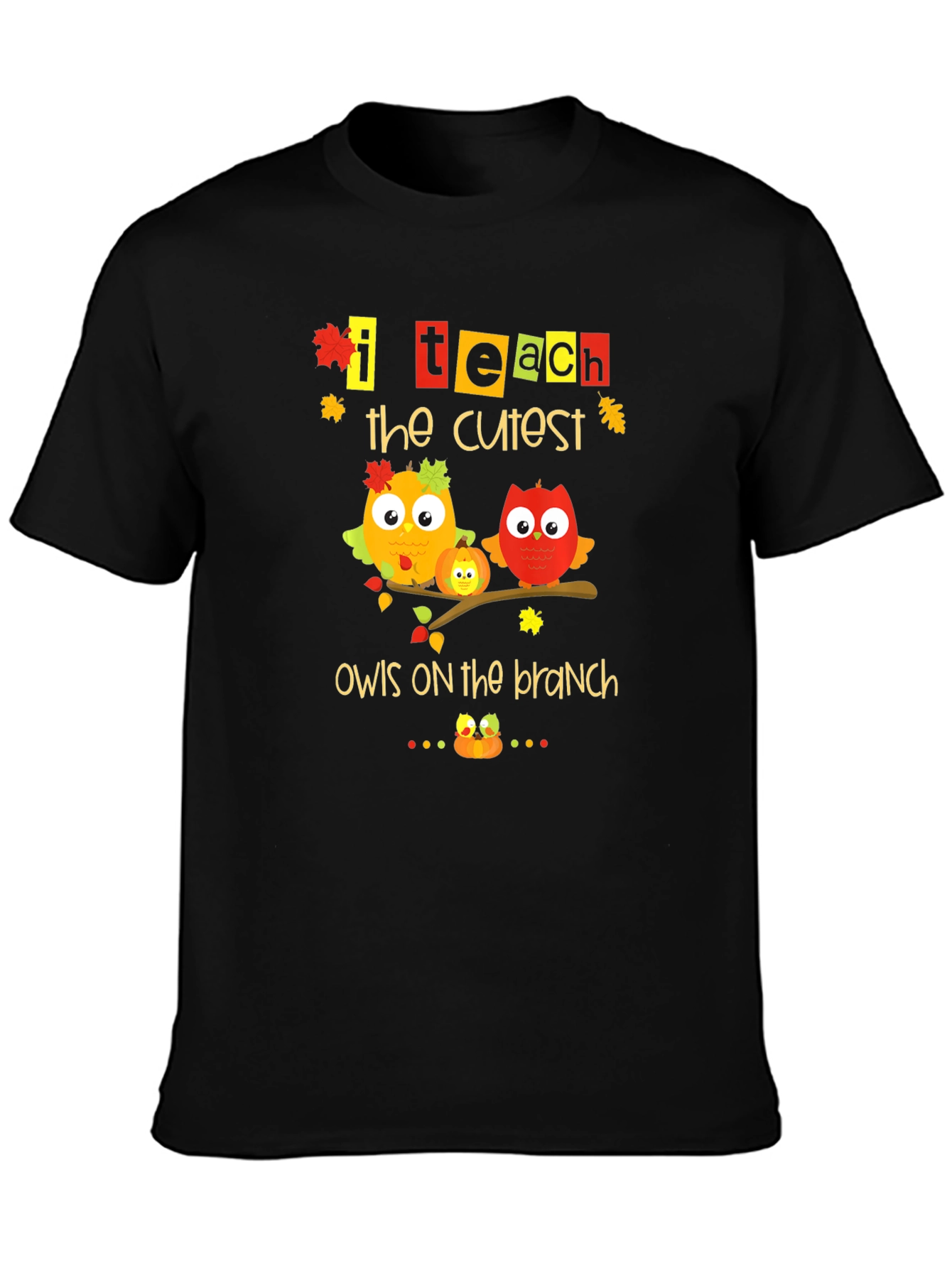 I Teach The Cutest Owls On The Branch T-Shirt