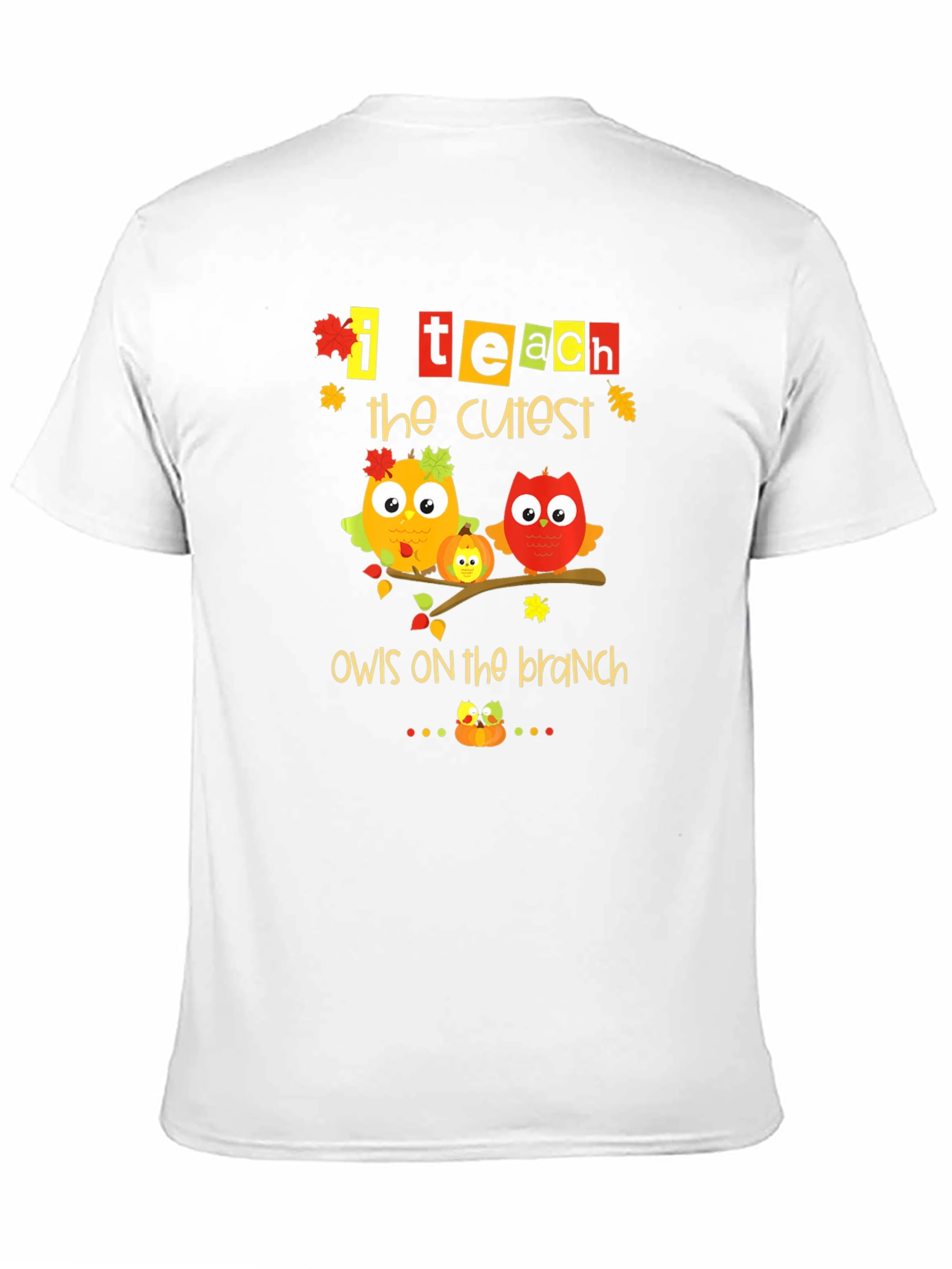 I Teach The Cutest Owls On The Branch T-Shirt