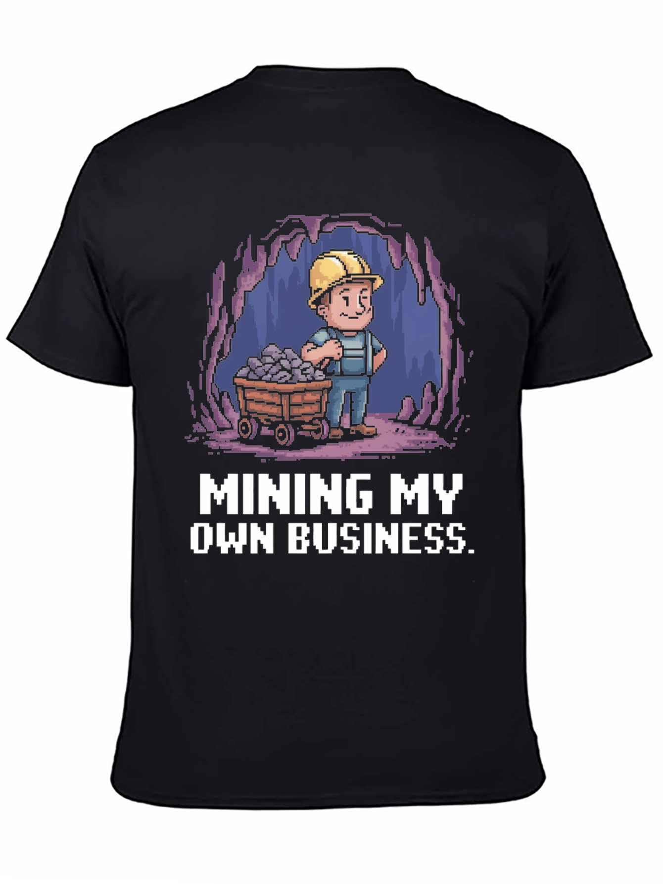 Mining My Own Business T-Shirt - Black Novelty Tee