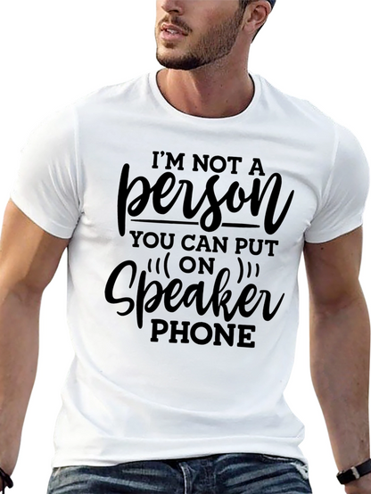 Im Not A Person Speaker Phone T-Shirt