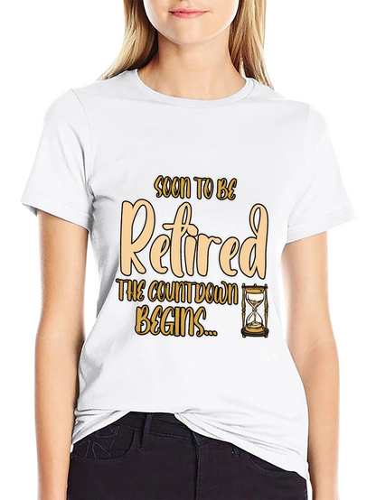 Soon To Be Retired T-Shirt - Countdown Begins!