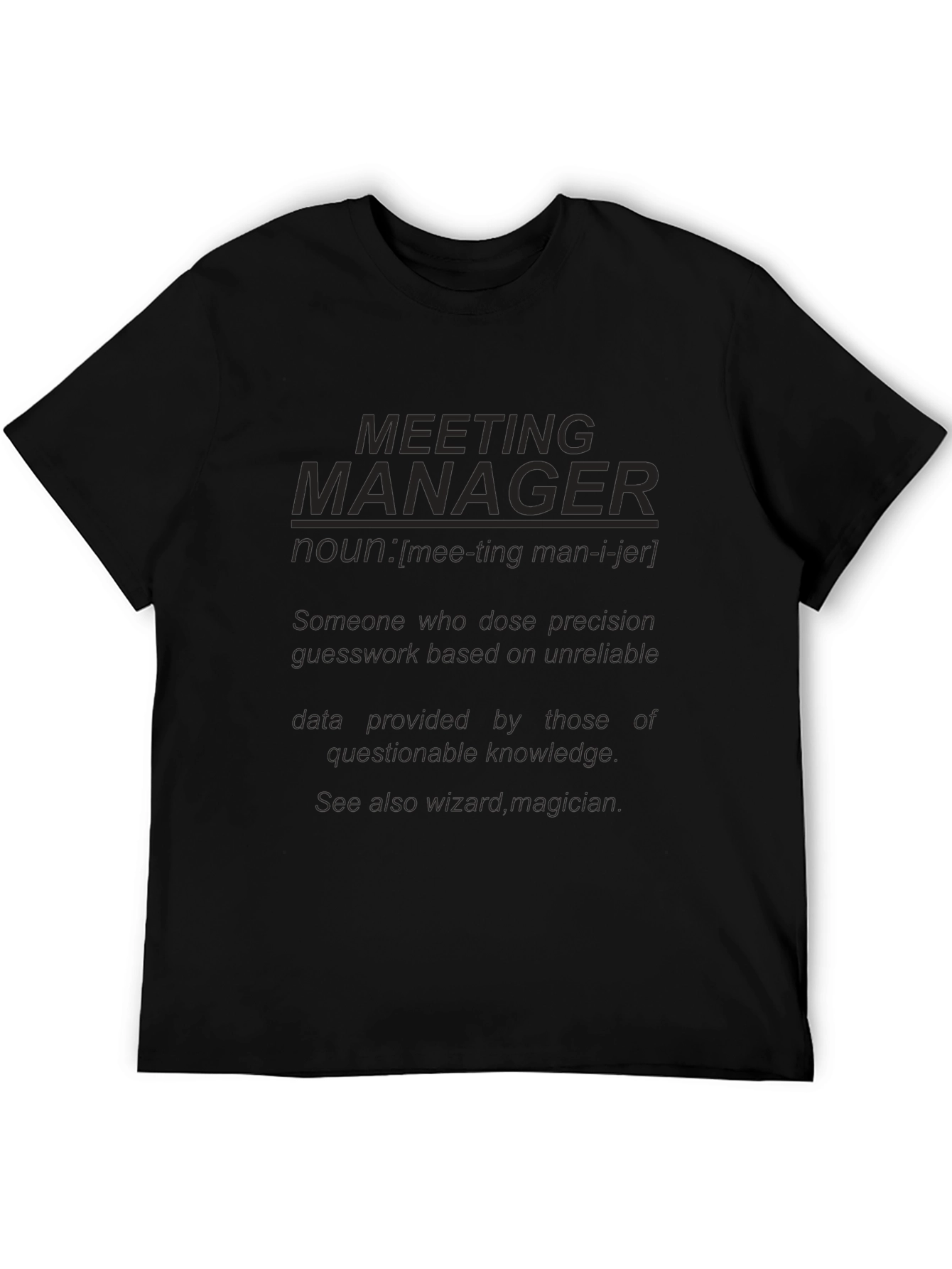 Meeting Manager Graphic T-Shirt - Funny Work Tee