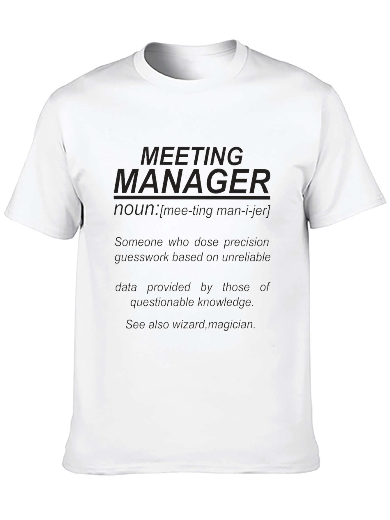 Meeting Manager Graphic T-Shirt - Funny Work Tee