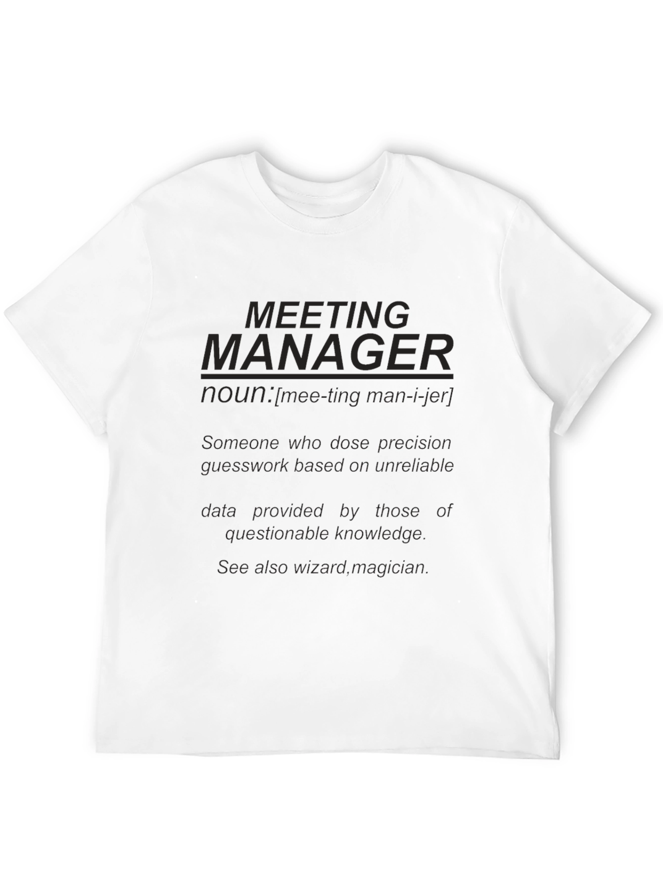 Meeting Manager Graphic T-Shirt - Funny Work Tee