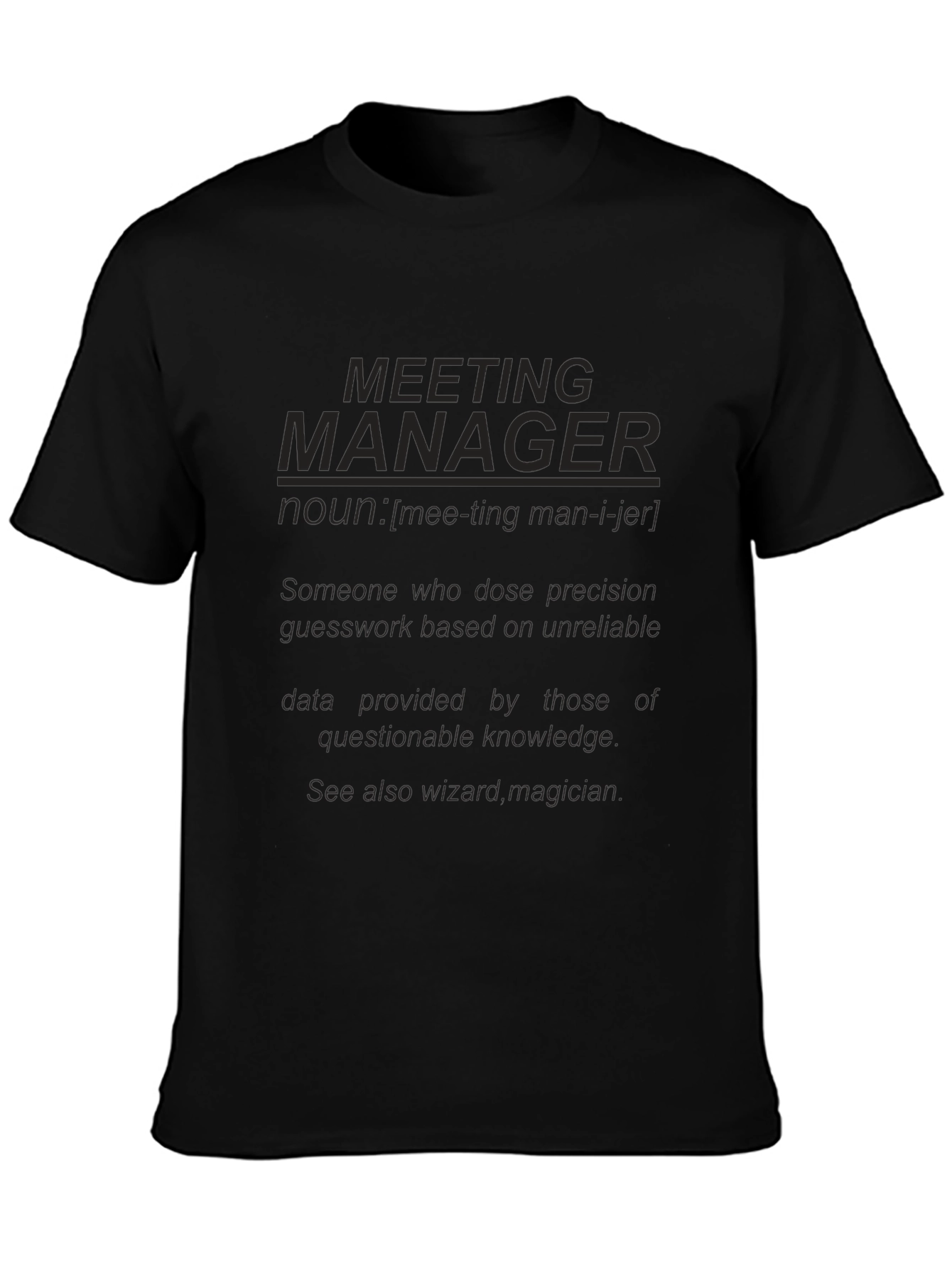 Meeting Manager Graphic T-Shirt - Funny Work Tee