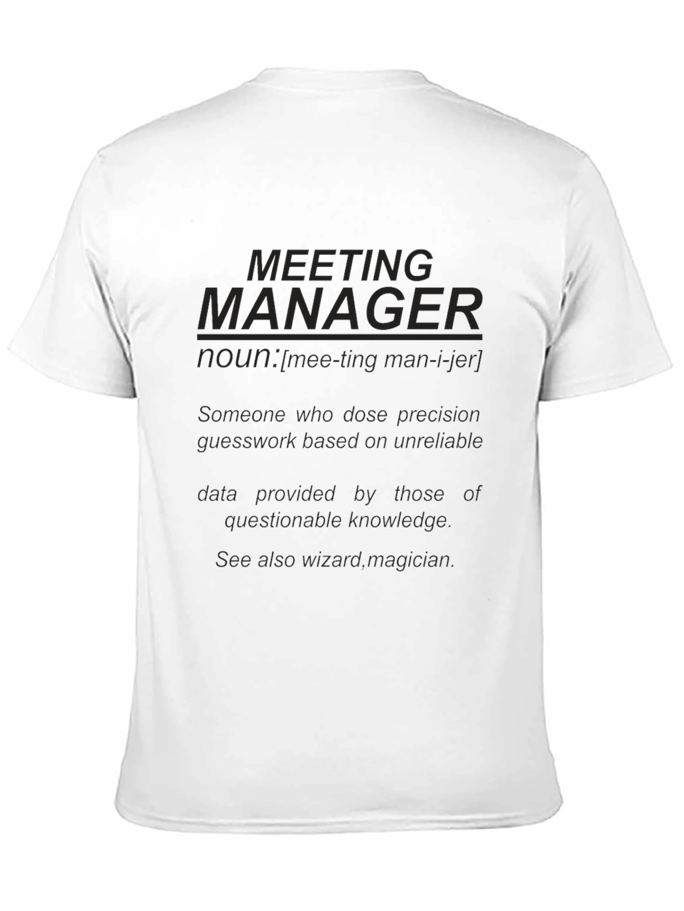Meeting Manager Graphic T-Shirt - Funny Work Tee