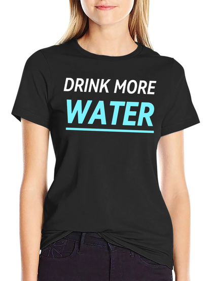 Drink More Water T-Shirt - Stay Hydrated!