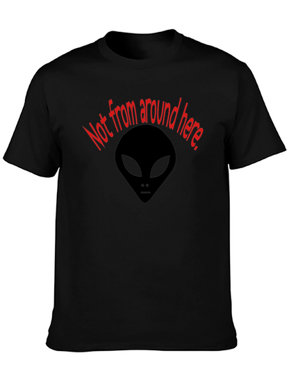 Not From Around Here Alien Graphic Tee