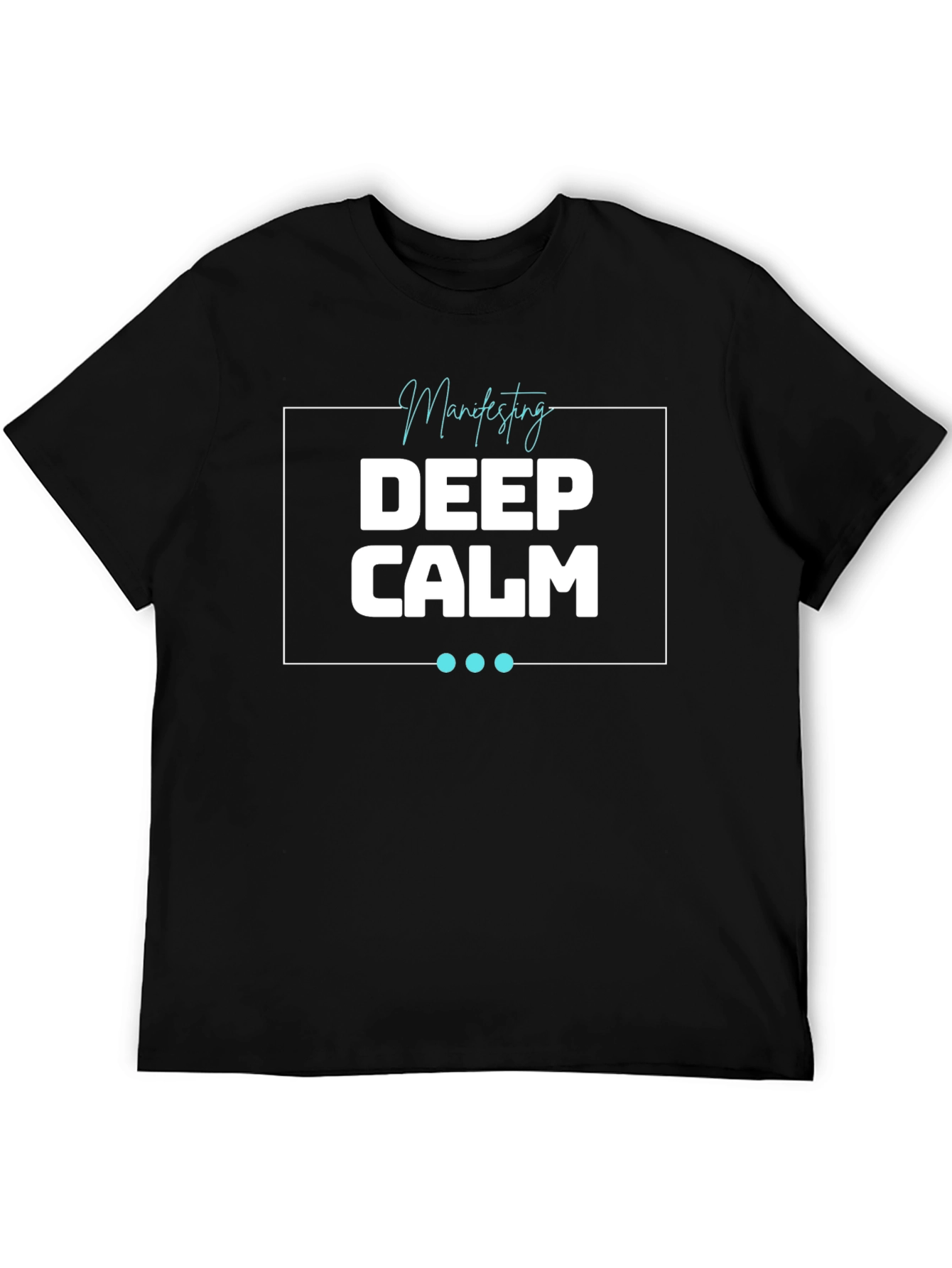 Deep Calm Manifesting T-Shirt - Relaxed Fit