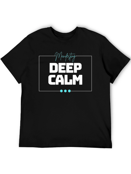 Deep Calm Manifesting T-Shirt - Relaxed Fit