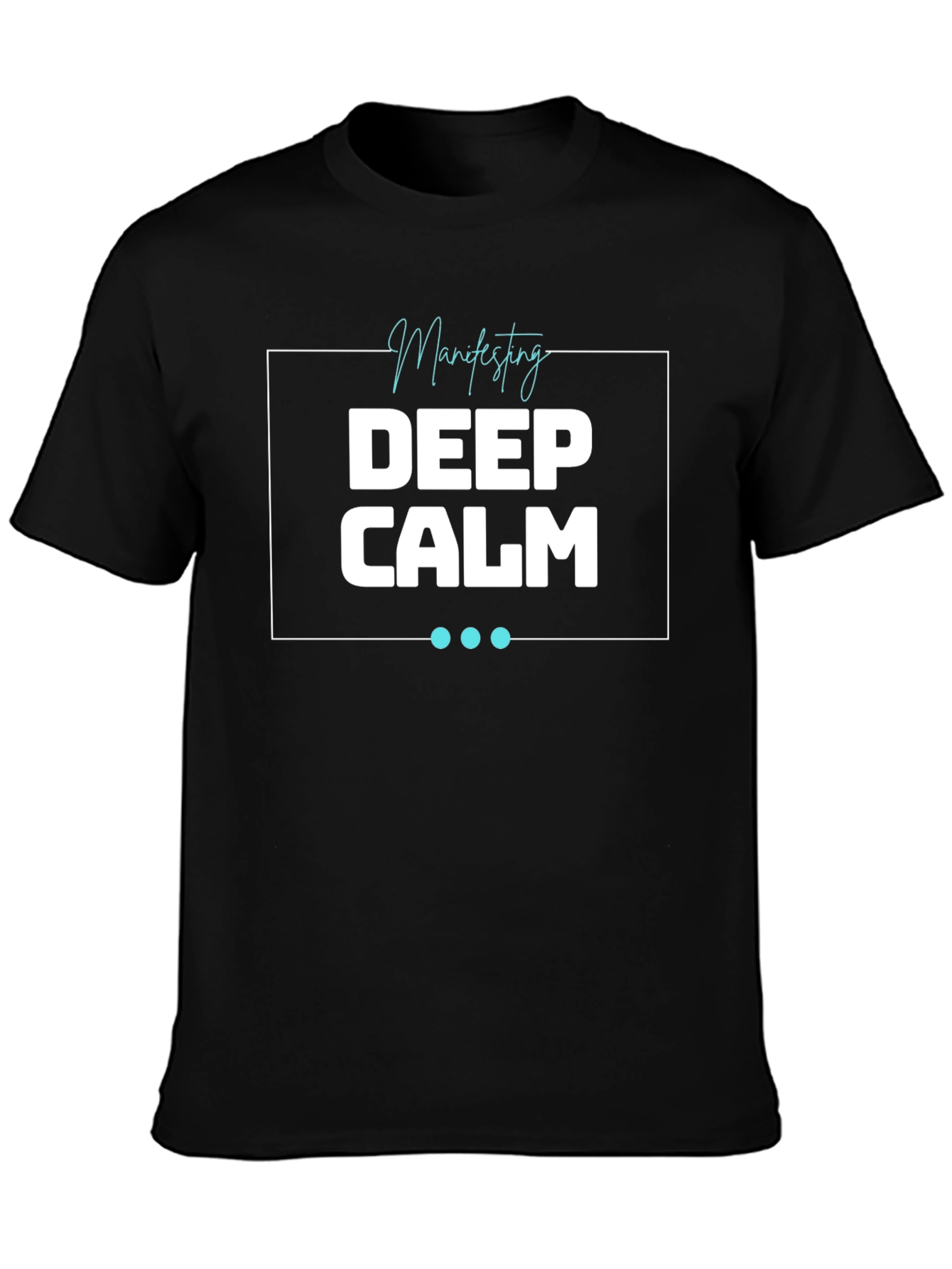 Deep Calm Manifesting T-Shirt - Relaxed Fit