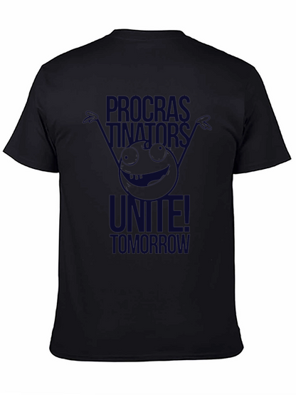 Procrastinators Unite! Graphic T-Shirt