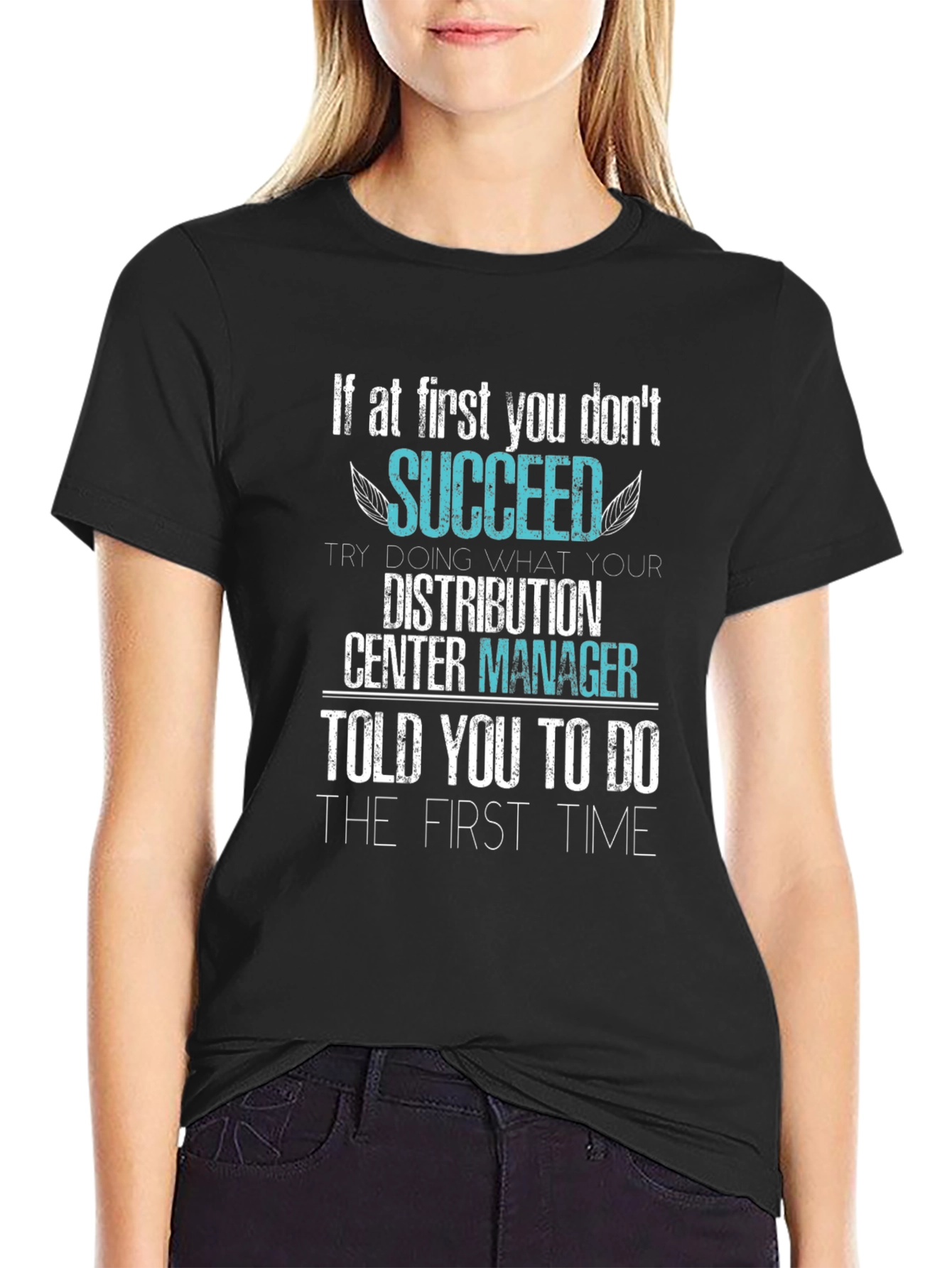 Distribution Center Manager Slogan T-Shirt