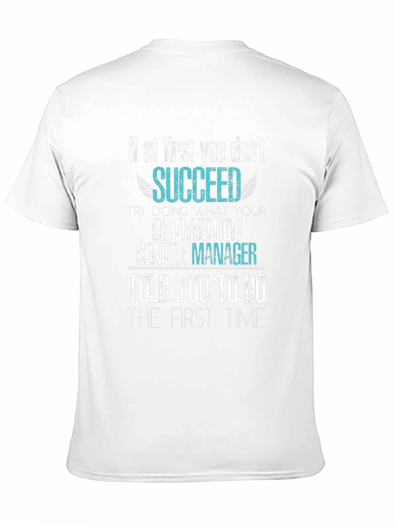 Distribution Center Manager Slogan T-Shirt