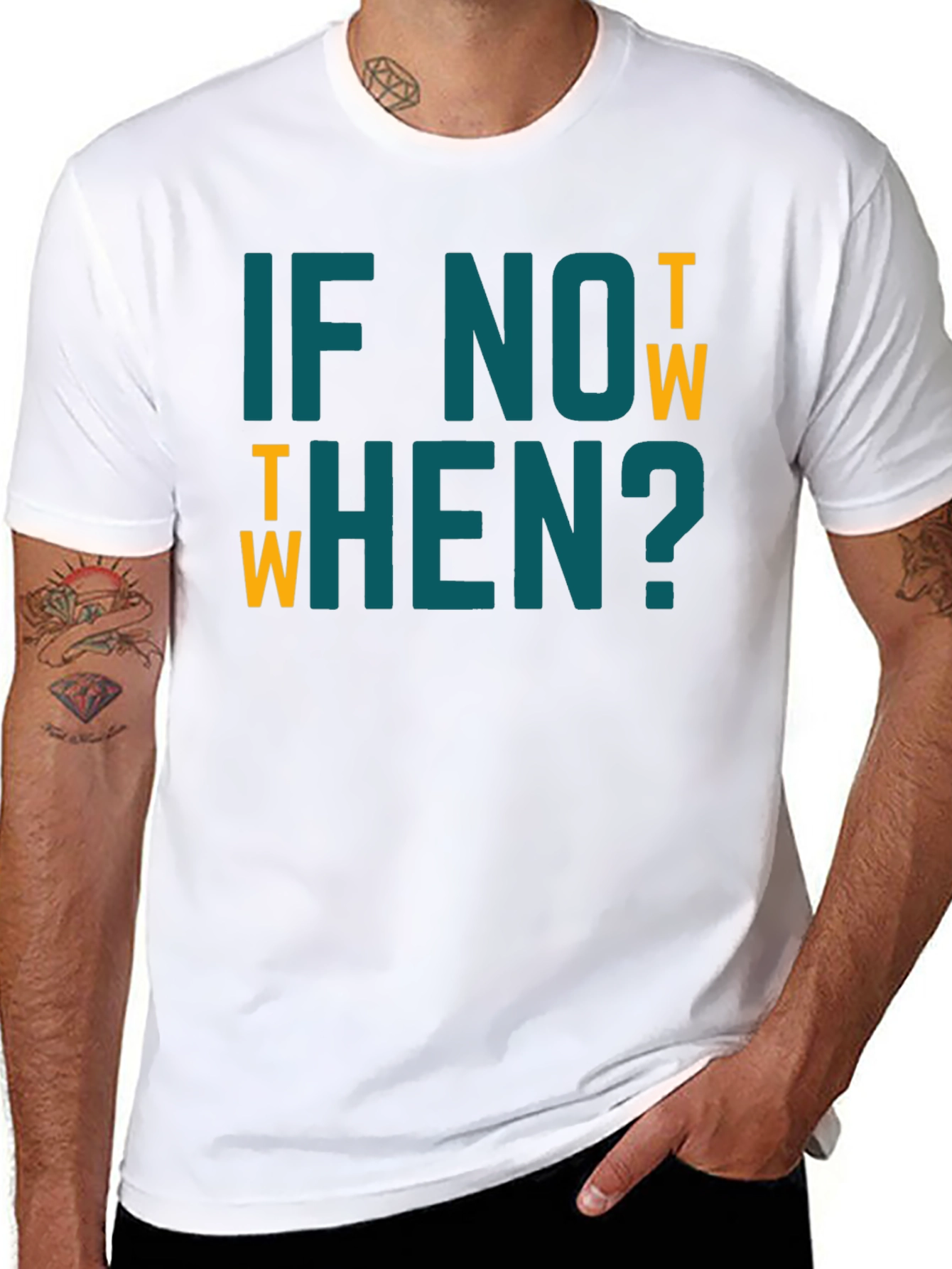 If Not Now When? Graphic Tee