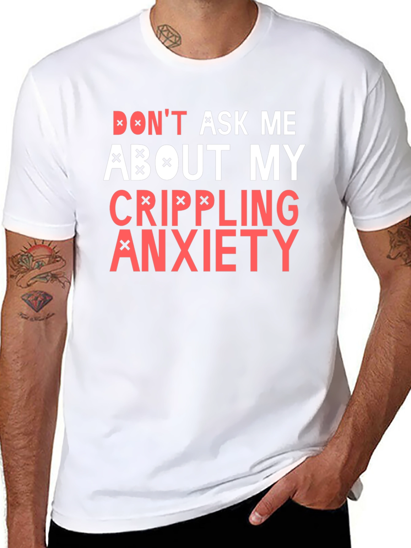 Crippling Anxiety T-Shirt - Dont Ask Me Funny Tee